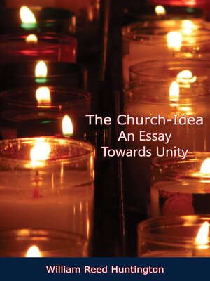 cover image of The Church-Idea an Essay Towards Unity
